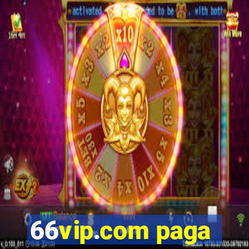 66vip.com paga